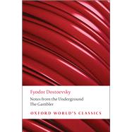 Notes from the Underground, and The Gambler