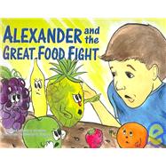 Alexander and the Great Food Fight / Alexander and the Great Vegetable Feud
