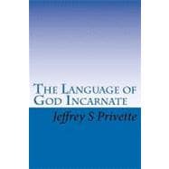 The Language of God Incarnate