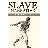Slave Narrative Six Pack
