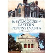 The Synagogues of Eastern Pennsylvania