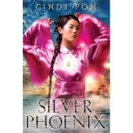 Silver Phoenix : Beyond the Kingdom of Xia