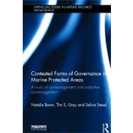 Contested Forms of Governance in Marine Protected Areas: A Study of Co-Management and Adaptive Co-Management