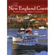 The New England Coast The Most Spectacular Sights & Destinations