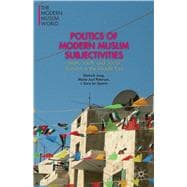 Politics of Modern Muslim Subjectivities Islam, Youth, and Social Activism in the Middle East