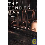 Tender Bar : A Memoir