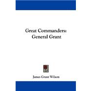 Great Commanders : General Grant