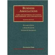 Business Associations, Cases and Materials on Agency, Partnerships, and Corporations