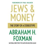 Jews and Money The Story of a Stereotype