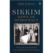 Sikkim - Dawn of Democracy