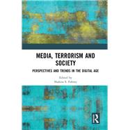 Media, Terrorism and Society: Perspectives and Trends in the Digital Age