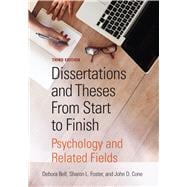 Dissertations and Theses from Start to Finish: Psychology and Related Fields,9781433830648