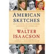 American Sketches : Great Leaders, Creative Thinkers, and Heroes of a Hurricane