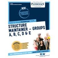 Structure Maintainer -Groups A, B, C, D & E (C-2064) Passbooks Study Guide