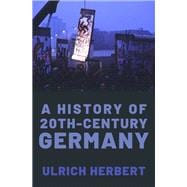 A History of Twentieth-century Germany