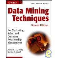 Data Mining Techniques : For Marketing, Sales, and Customer Relationship Management
