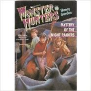 Mystery Of The Night Raiders: Monster Hunters Case #1