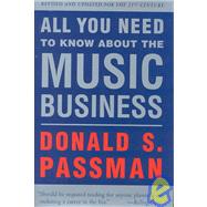 All You Need to Know About the Music Business; Revised and Updated for the 21st Century