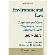 Environmental Law 2010-2011: Statutory and Case Supplement With Internet Guide