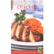 Chicken : Over 60 Simple Recipes for Elegant Home Cooking