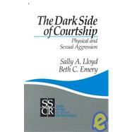 The Dark Side of Courtship; Physical and Sexual Aggression
