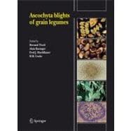Ascochyta Blights of Grain Legumes