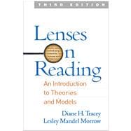 Lenses on Reading, Third Edition An Introduction to Theories and Models