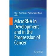 Microrna in Development and in the Progression of Cancer
