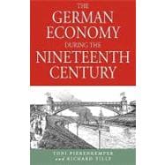The German Economy During The Nineteenth Century