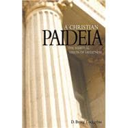A Christian Paideia: The Habitual Vision of Greatness
