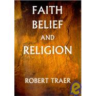Faith, Belief, and Religion