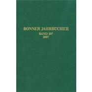 Bonner Jahrbucher - Des Lvr-landesmuseums Bonn Und Des Lvr-amtes Fur Bodendenkmalpflege Im Rheinland Sowie Des Vereins Von Altertumsfreunden Im Rheinlande / Bonner Jahrbucher 2007