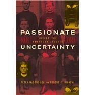 Passionate Uncertainty