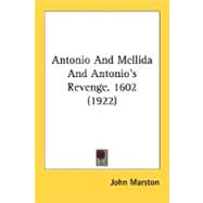 Antonio And Mellida And Antonio's Revenge, 1602