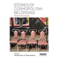 Stories of Cosmopolitan Belonging: Emotion and Location