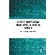 Gender Responsive Budgeting in Fragile States: The Case of Timor-Leste