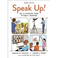 Speak Up! An Illustrated Guide to Public Speaking