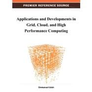 Applications and Developments in Grid, Cloud, and High Performance Computing