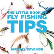 The Little Book of Fly Fishing Tips,9781906650650