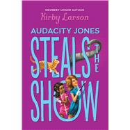 Audacity Jones Steals the Show (Audacity Jones #2)