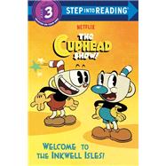 Welcome to the Inkwell Isles! (The Cuphead Show!)