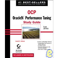 OCP: Oracle9i<sup><small>TM</small></sup> Performance Tuning Study Guide: Exam 1Z0-033