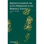 Immunocytochemistry and in Situ Hybridization in the Biomedical Sciences