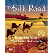 The Silk Road Explore the World's Most Famous Trade Route with 20 Projects