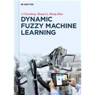 Dynamic Fuzzy Machine Learning
