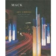 Ars Urbana. Kunst für die Stadt. Heinz Mack