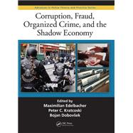Corruption, Fraud, Organized Crime, and the Shadow Economy