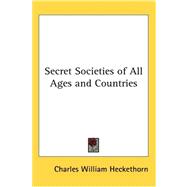 Secret Societies of All Ages and Countries