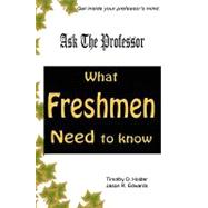 Ask the Professor : What Freshmen Need to Know