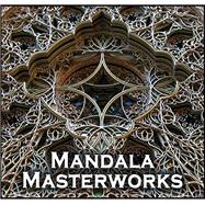 Mandala Masterworks Beauty. Stillness. Presence.